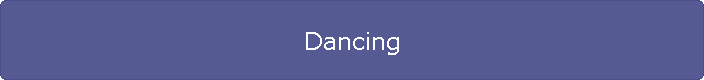 Dancing